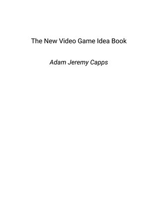 The New Video Game Idea Book