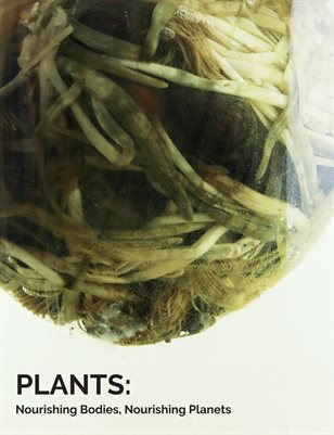 Plants: Nourishing Bodies, Nourishing Planets