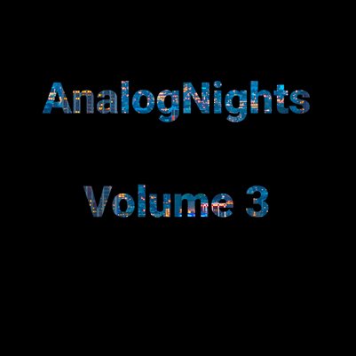 AnalogNights Volume 3