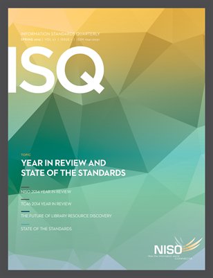 Information Standards Quarterly, Spring 2015 -- Year in Review and State of the Standards