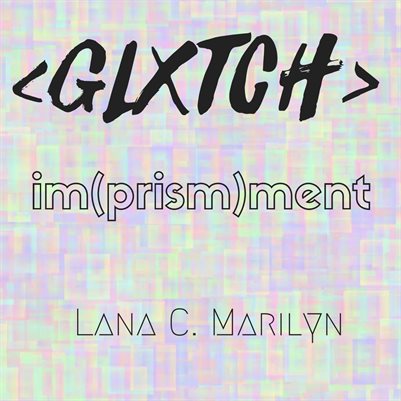 GLXTCH #3: Im(prism)ment