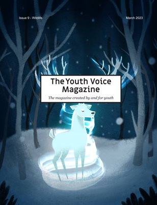 The Youth Voice Magazine - Issue 9 - Wildlife