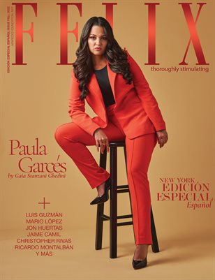 Felix Magazine | Edición Especial Español Fall 2022 - New York Edition featuring Paula Garcés