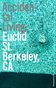Accidental Living: Euclid St., Berkeley, CA