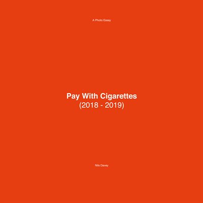 Pay With Cigarettes (2018-2019)